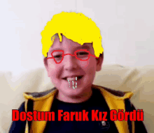 a boy with yellow hair and red glasses has the words dostum faruk kiz gordu on the bottom