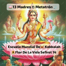 a painting of a woman sitting on a lotus flower with the words 13 madres metatron