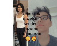 a picture of a woman and a picture of a man with the words aşkim çok güzelsin senden gozumu alamiyorum