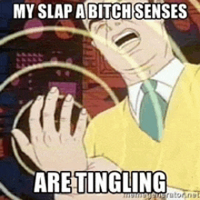 a man in a suit and tie is making a funny face while saying my slap a bitch senses are tingling