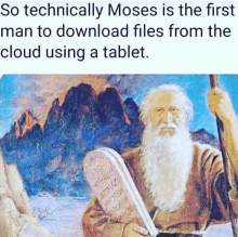 a painting of a man with a beard holding a tablet with the words so technically moses