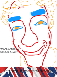 a drawing of a man with the words " make america greate again " at the bottom