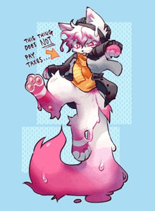 a furry character with a pink tail is standing on a blue background and says `` this thing does not pay taxes '' .