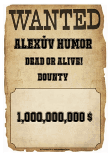 a wanted poster for alexuiv humor dead or alive and bounty