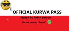 an official kurwa pass signed by polish person