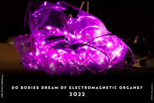 a poster that says do bodies dream of electromagnetic organs in 2022