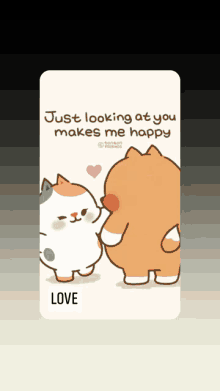 a cartoon of a cat and a dog with the words just looking at you makes me happy