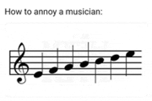 a sheet of music with the words `` how to annoy a musician '' below it .