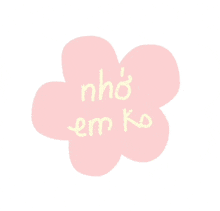 a pink flower with the words nho em ko written in yellow