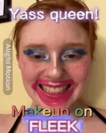 a woman with makeup on her face is smiling and says yass queen