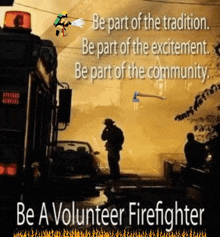 a firefighter is standing in front of a fire truck with the words be a volunteer firefighter on the bottom