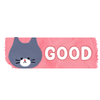 a pink sticker with a cat and the word good