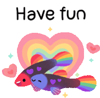 an illustration of a fish with a heart and the words have fun