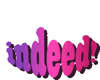 the word indeed is written in pink and purple letters