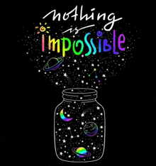 a mason jar filled with planets and stars and the words nothing is impossible