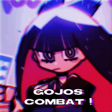 a poster with a girl and the words gojos combat written on it