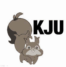 a cartoon of a squirrel with the word kju behind it