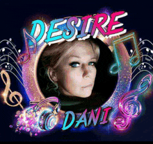 a picture of a woman with the words desire dani