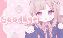 a cute anime girl is standing in front of a pink background and the words `` goodbye '' .