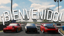 three cars are on a race track with the words bienvenido written above them