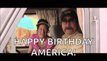 a man and a woman in a camper with the words happy birthday america on the bottom