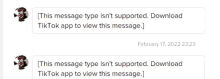 a screenshot of a message that says this message type is n't supported download tiktok app to view this message