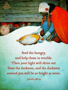 a bible verse from isaiah 58 says feed the hungry