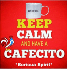 a poster that says keep calm and have a cafecito on it