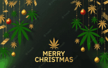 a merry christmas greeting card with marijuana leaves and gold ornaments