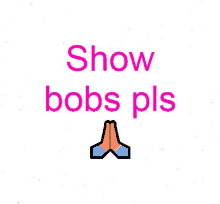 a picture of a praying hand with the words `` show bobs pls '' written on it .