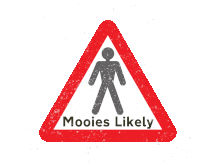 a sign that says mooies likely with a stick figure on it