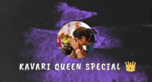 a kavari queen special poster with a picture of a woman praying