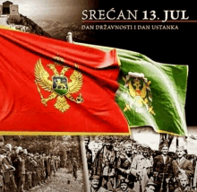 a red and green flag with an eagle on it and the words srecan 13. jul on the top