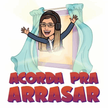 a cartoon of a woman with headphones and the words " acorda pra arrasar "