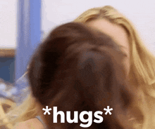 two women are hugging each other and the words * hugs * are on the bottom