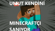 a poster of a minecraft character with the words umut kendini minecraftci saniyor