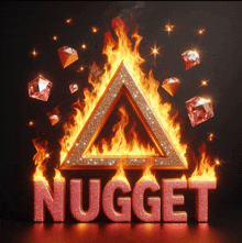 the word nugget that is surrounded by flames