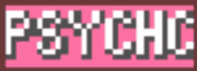 the word psychic is written in pixel art on a pink and brown background .