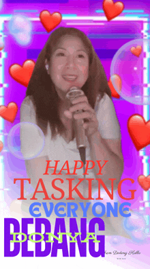 a woman singing into a microphone with the words happy tasking everyone