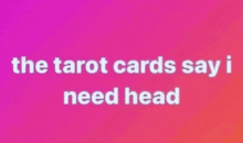 the tarot cards say i need head on a purple background