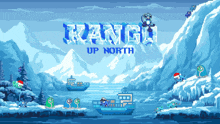 an advertisement for rango up north shows a snowy landscape