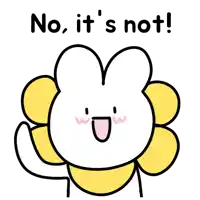 a cartoon rabbit with a yellow flower on its head and the words no it 's not