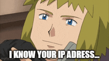 a cartoon character says " i know your ip adress ... "