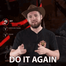 a man wearing a cowboy hat and black shirt says do it again