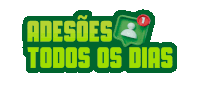 green sign that says adesoes todos os dias with a notification