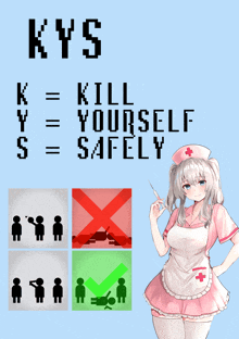 a poster that says kys kill yourself safely with a nurse on it