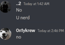 a screenshot of a discord conversation between on1ykrew and a dog