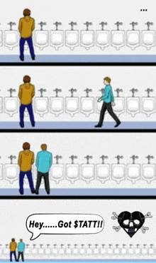 a cartoon of three men standing in front of urinals with a speech bubble that says `` hey ... got $ tatt !! ''