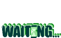 a green sign that says waiting with a hourglass in the middle