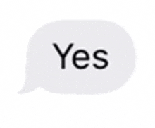 a white speech bubble with the word yes on it